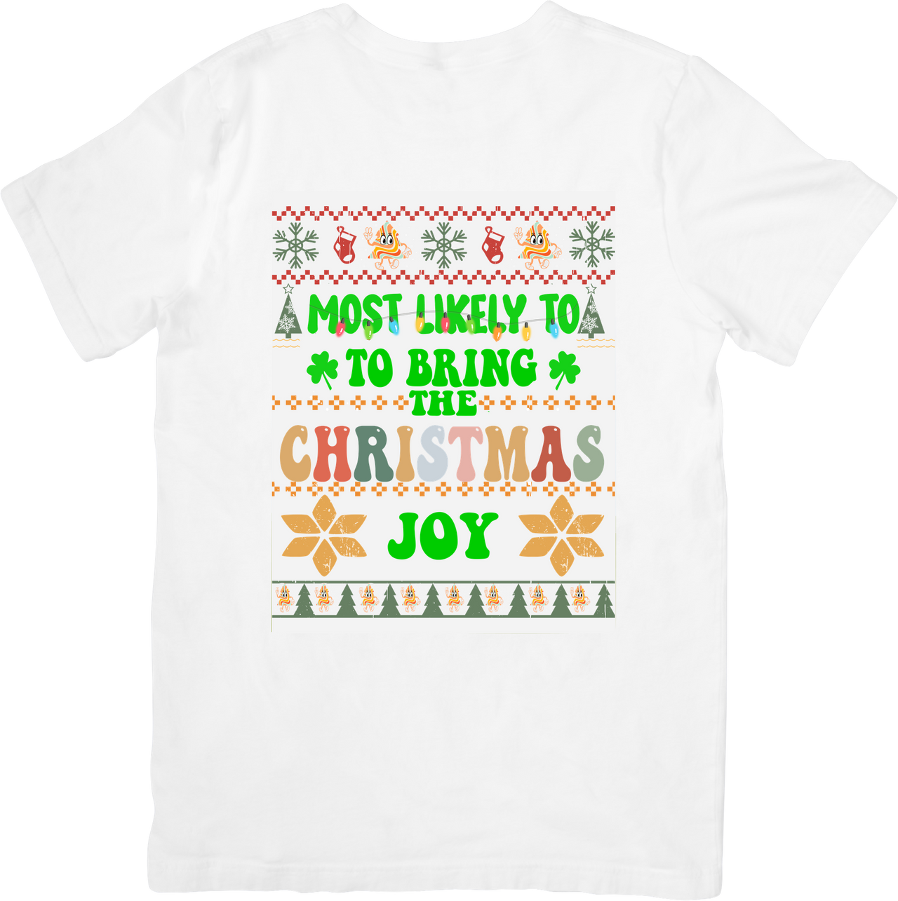 Most Likely To Bring The Christmas Joy T-Shirt | Funny Ugly Sweater Holiday Graphic Tee | Family Gift