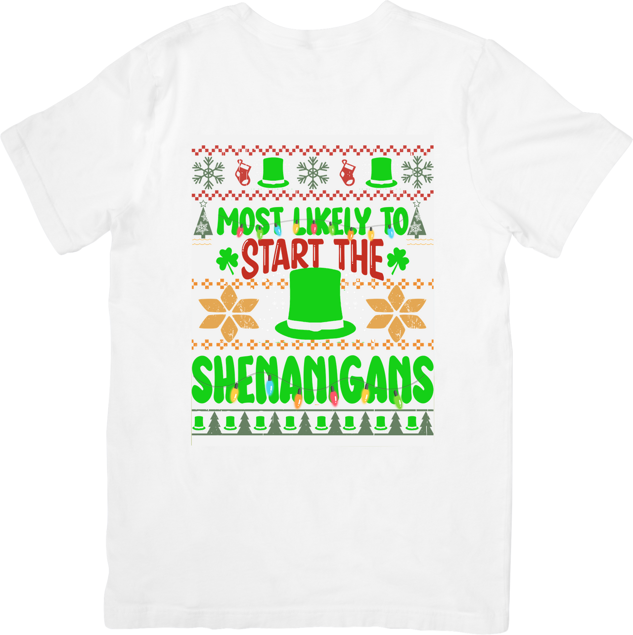 Most Likely To Start The Shenanigans T-Shirt | Funny St Patricks Day Ugly Sweater Graphic Tee | Irish Gift