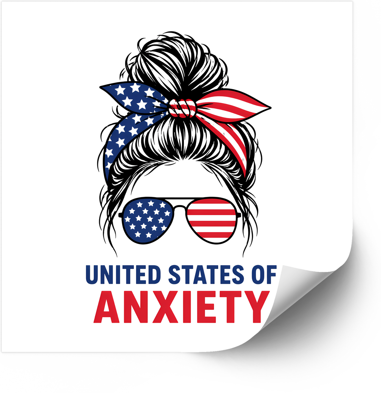 United States Of Anxiety Messy Bun Sticker | Funny Patriotic American Woman Vinyl Decal | Fourth of July Gift