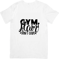 Thumbnail for Gym Hair Don't Care T-Shirt | Funny Workout Quote Graphic Tee | Fitness Gym Gift