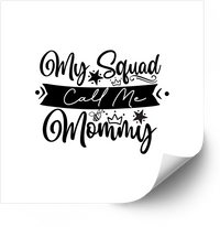 Thumbnail for My Squad Call Me Mommy Sticker | Cute Script Calligraphy Vinyl Decal